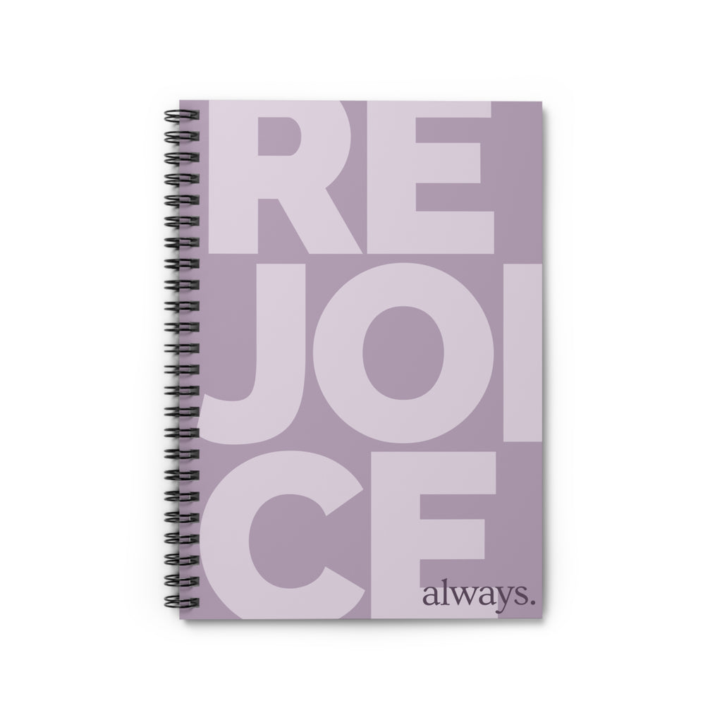 Rejoice Always Spiral Notebook — Inspirational Ruled Journal