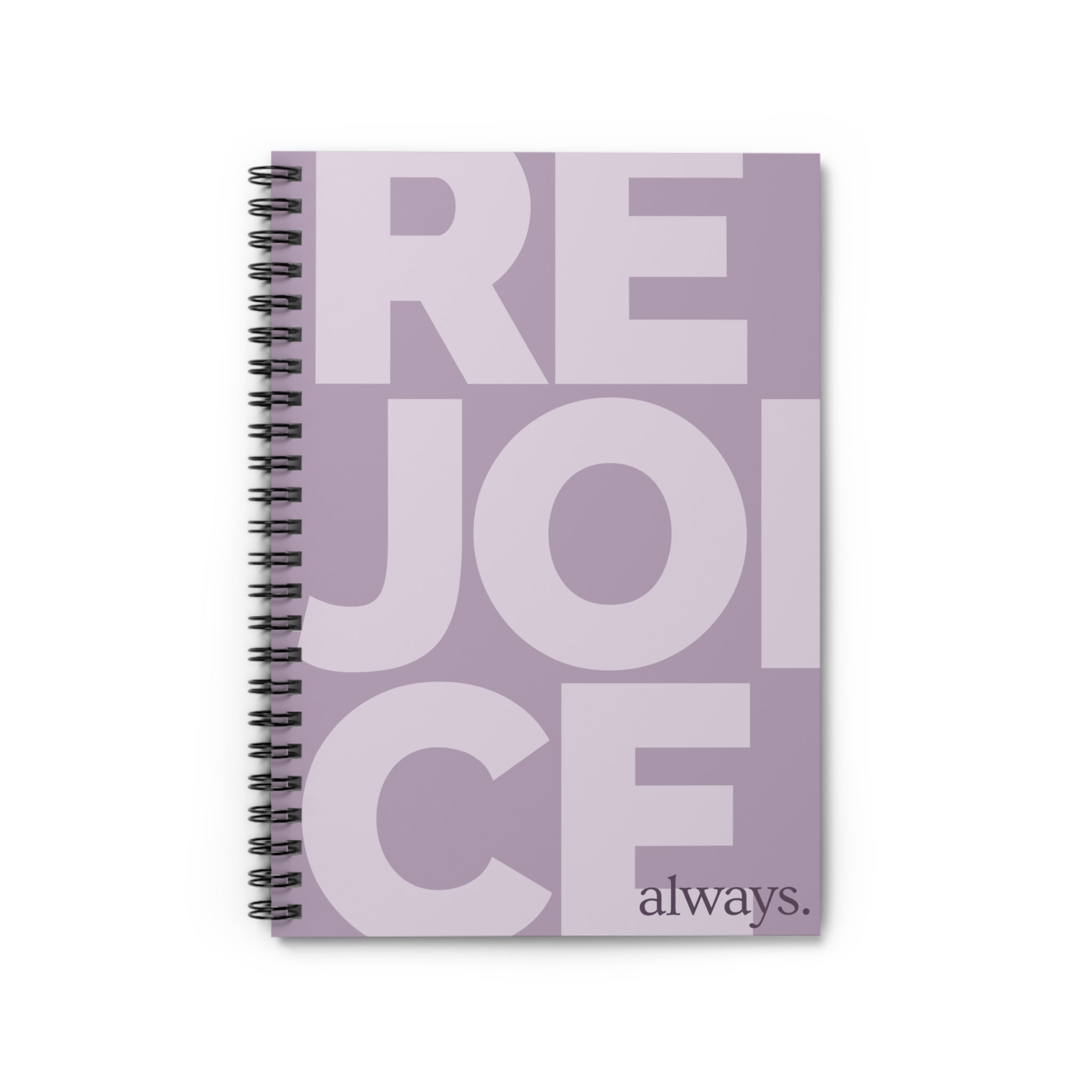 Rejoice Always Spiral Notebook — Inspirational Ruled Journal