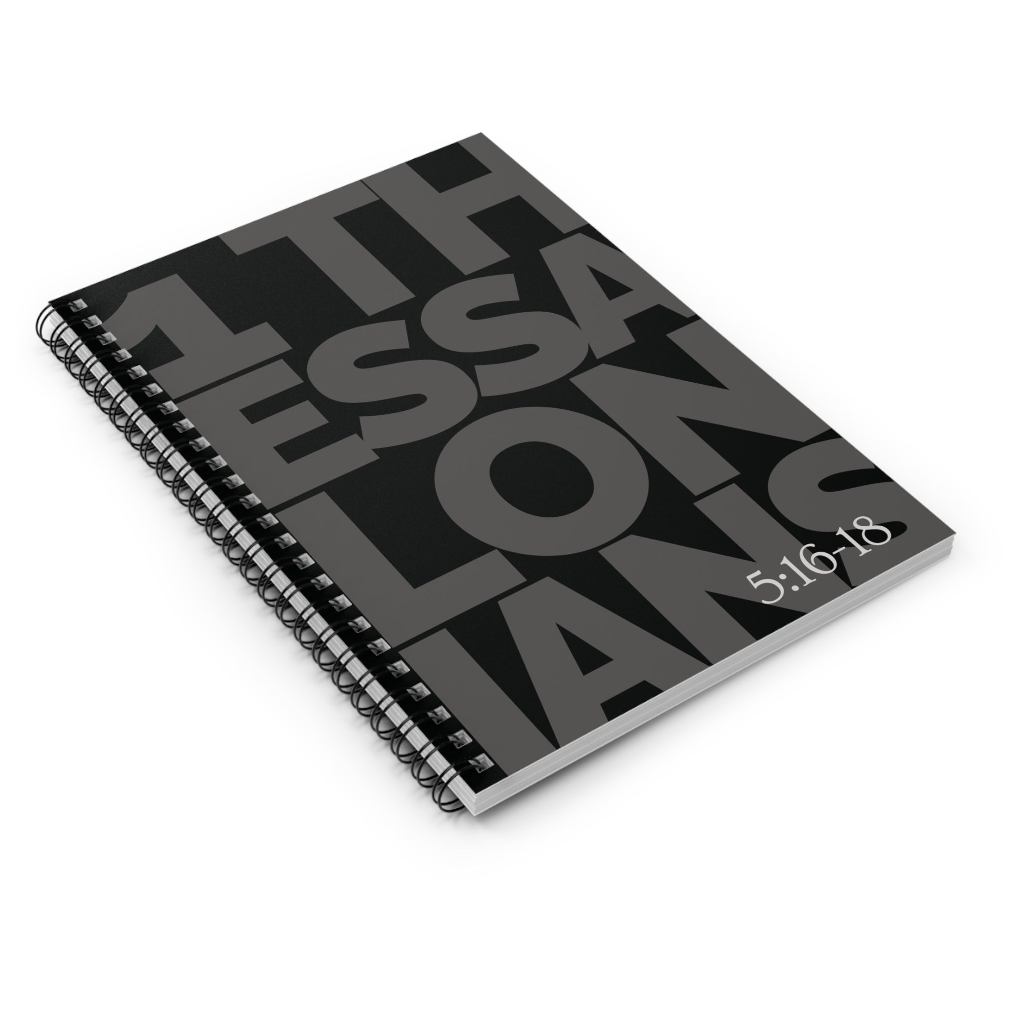 1 Thessalonians 5:16-18 Spiral Notebook — Inspirational Ruled Journal