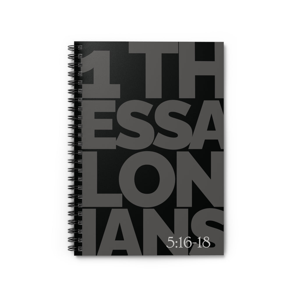1 Thessalonians 5:16-18 Spiral Notebook — Inspirational Ruled Journal
