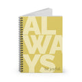 Always Be Joyful Spiral Notebook — Inspirational Ruled Journal