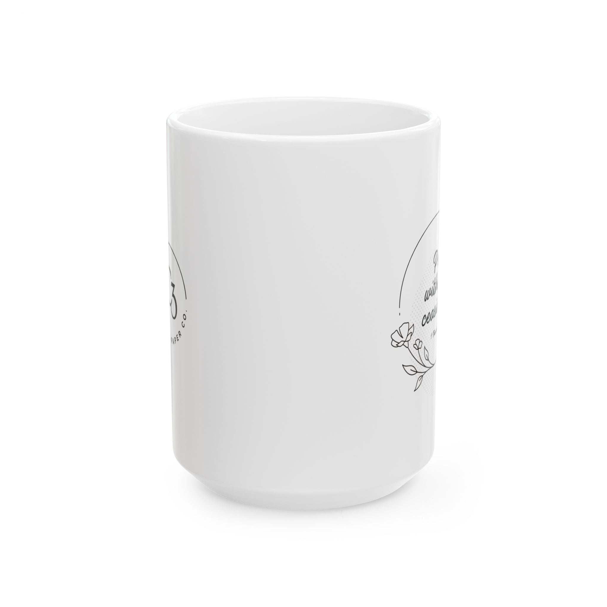 Pray Without Ceasing - Ceramic Mug, (11oz, 15oz)