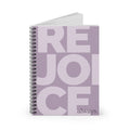 Rejoice Always Spiral Notebook — Inspirational Ruled Journal